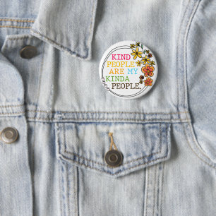 Kind People Are My Kinda People 6 Cm Round Badge