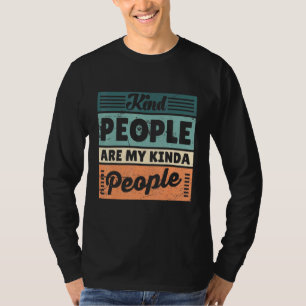 Kind People Are My Kinda People Anti Bullying T-Shirt
