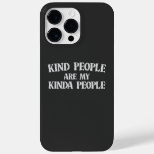 Kind People Are My Kinda People Case-Mate iPhone 14 Pro Max Case
