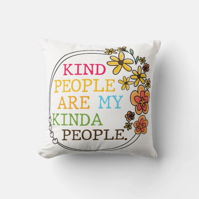 Kind People Are My Kinda People Cushion (Front)