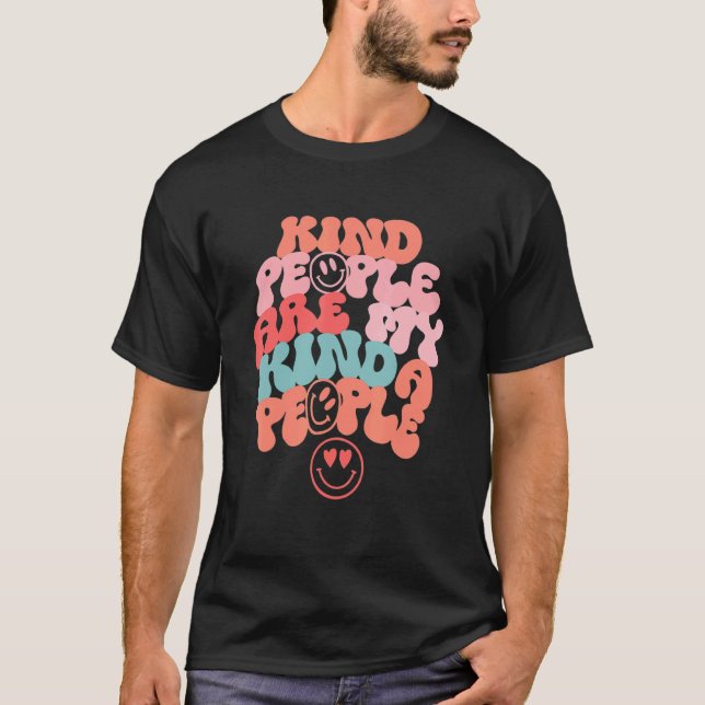 Kind People Are My Kinda People Cute Kindness T-Shirt (Front)