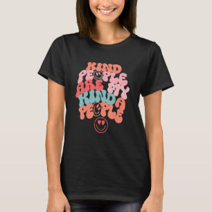 Kind People Are My Kinda People Cute Kindness T-Shirt