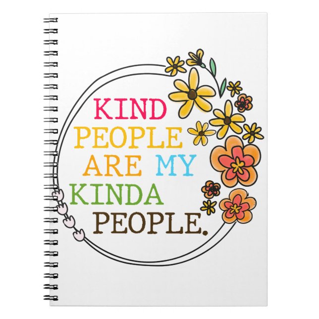 Kind People Are My Kinda People Notebook (Front)