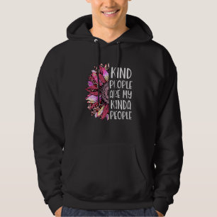 Kind People Are My Kinda People Sunflower Kindnes Hoodie