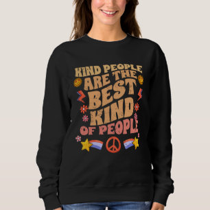 Kind People Are The Best Kind Of People Motivation Sweatshirt