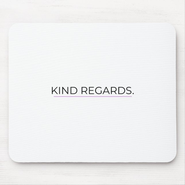 Kind Regards Minimalist Typographic Mouse Pad (Front)