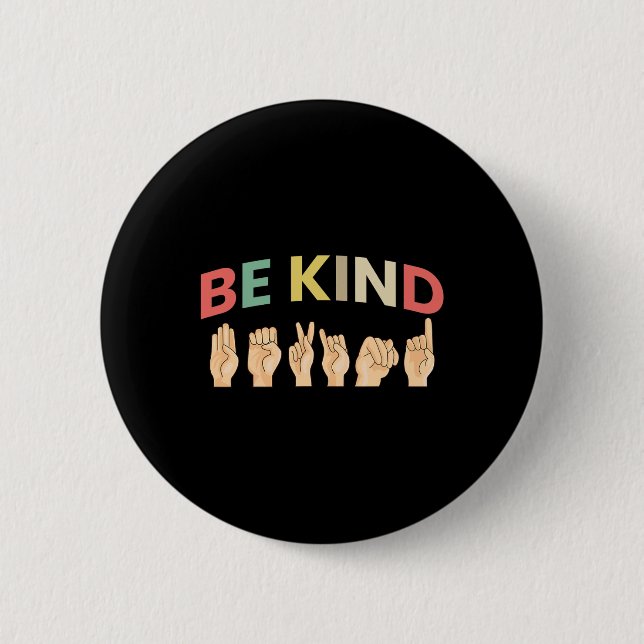 Kind Sign Language Deaf 2  6 Cm Round Badge (Front)