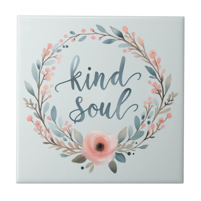Kind Soul Floral Wreath Watercolor Quote Ceramic Tile (Front)
