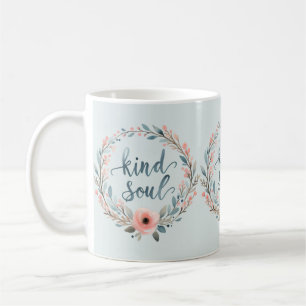 Kind Soul Floral Wreath Watercolor Quote Coffee Mug