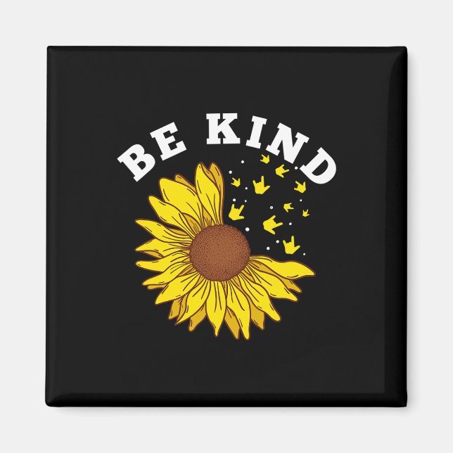 Kind Sunflower Asl Deaf  Magnet (Front)
