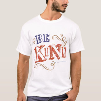 Kind  T-Shirt