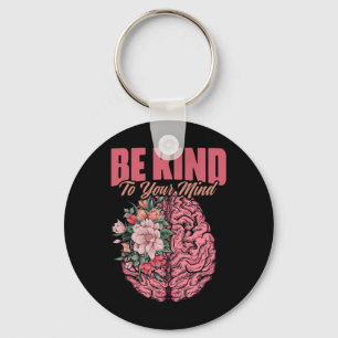 Kind To Mind Mental Illness Mental Health Awarenes Key Ring