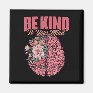 Kind To Mind Mental Illness Mental Health Awarenes Magnet