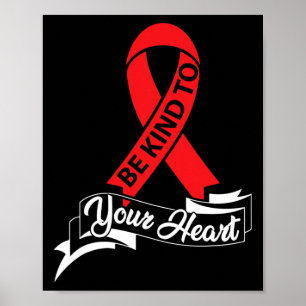 Kind To Your Heart - Heart Disease Awareness  Poster