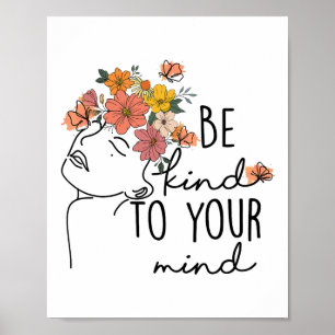 Kind To Your Mind Colorful Flower Mental Health Wo Poster