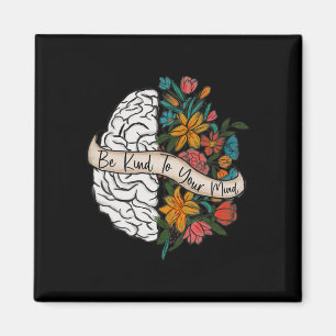 Kind To Your Mind Fun Women Mental Health Awarenes Magnet