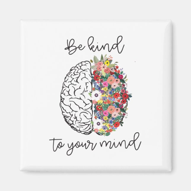 Kind To Your Mind Fun Women Mental Health Awarenes Magnet (Front)