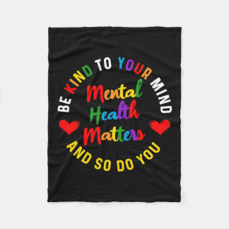 Kind To Your Mind Mental Health Awareness And So D Fleece Blanket