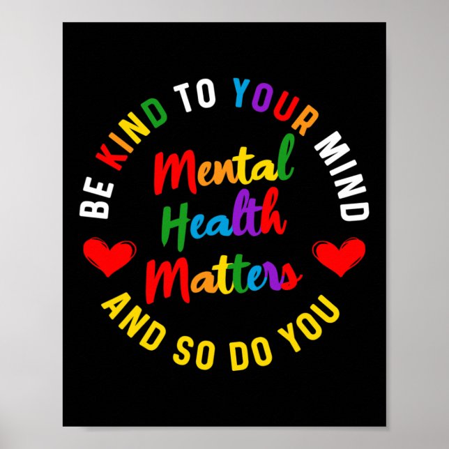 Kind To Your Mind Mental Health Awareness And So D Poster (Front)