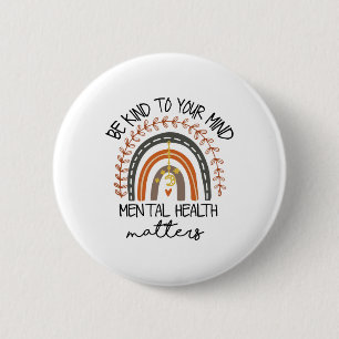 Kind To Your Mind Mental Health Problems Autism Aw 6 Cm Round Badge