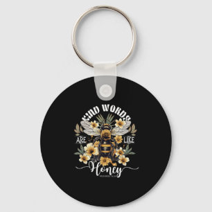 Kind Words Are Like Honey Bees Flower Proverbs 16_ Key Ring