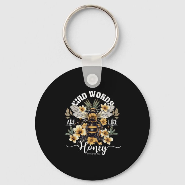 Kind Words Are Like Honey Bees Flower Proverbs 16_ Key Ring (Front)