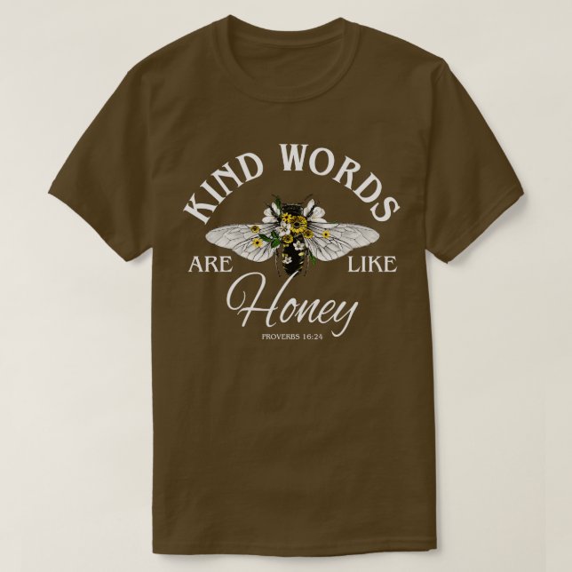 Kind Words Are Like Honey Bible Verse Christian Pr T-Shirt (Design Front)