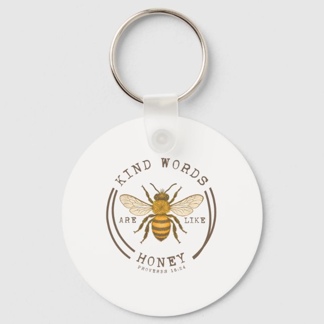 Kind Words Are Like Honey Proverbs 16 24 Bee Menta Key Ring (Front)
