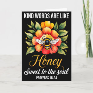 Kind Words Are Like Honey Sweet To The Soul Christ Card