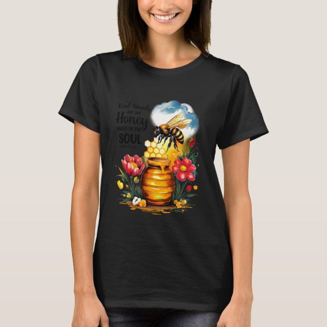 Kind Words are Like Honey Sweet to The Soul Christ T-Shirt (Front)
