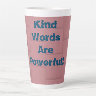 Kind Words  Latte Mug