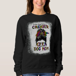 Kinda Busy Being A Cashier And A Dog Mum Mother's  Sweatshirt