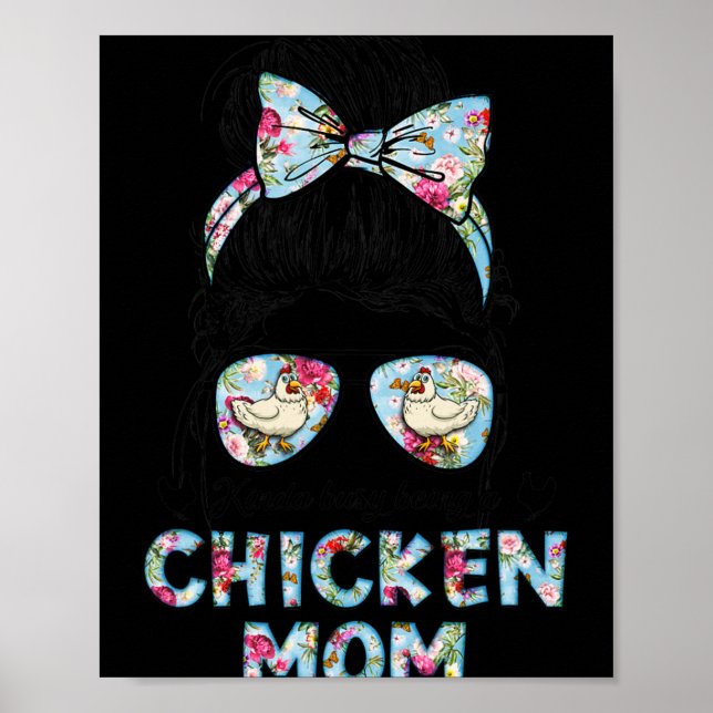 Kinda Busy Being A Chicken Mom New Mom Mother's Da Poster (Front)