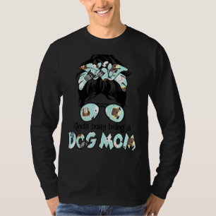 Kinda Busy Being A Dog Mum Messy Bun Dog Owner Mot T-Shirt
