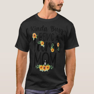 Kinda Busy Being A Farm Mum Farm Mum Mother's Day T-Shirt