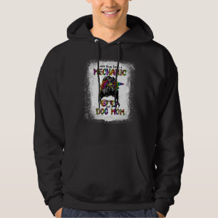 Kinda Busy Being A Mechanic And A Dog Mum Mother's Hoodie