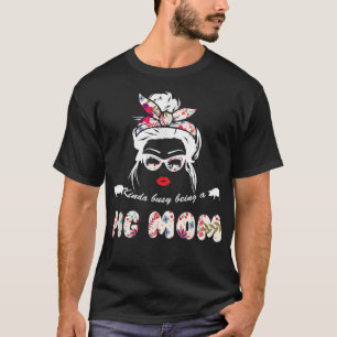 Kinda Busy Being A Pig Mum Cute Messy Bun Hair Flo T-Shirt