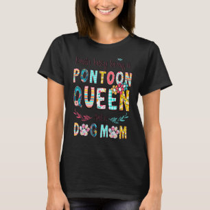 Kinda Busy Being A PONTOON QUEEN And A Dog Mum Cra T-Shirt