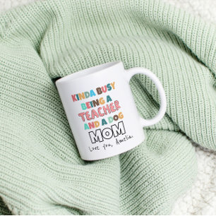  Kinda Busy Being a Teacher and Dog Mum funny  Coffee Mug