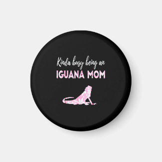 Kinda busy being an Iguana Mum Magnet