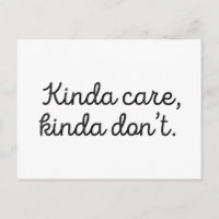 Kinda Care Kinda Don't