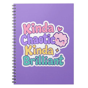 Kinda Chaotic Kinda Brilliant ADHD Neurodiversity Notebook