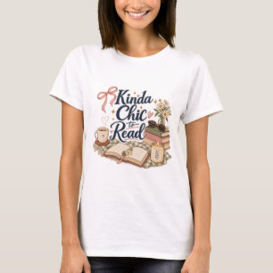 Kinda Chic to Read Book Lover Aesthetic Cosy Rea T-Shirt
