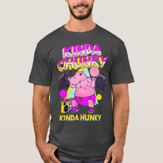 Kinda Chunky Kinda Hunky Bodybuilding Gym  T-Shirt