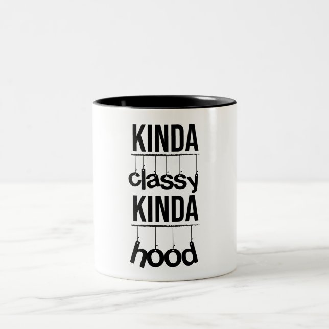 kinda classy kinda hood funny saying women's Two-Tone coffee mug (Center)