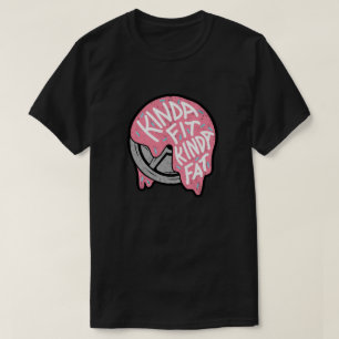 Kinda Fit Kinda Fat – Embracing Strength and Balan T-Shirt