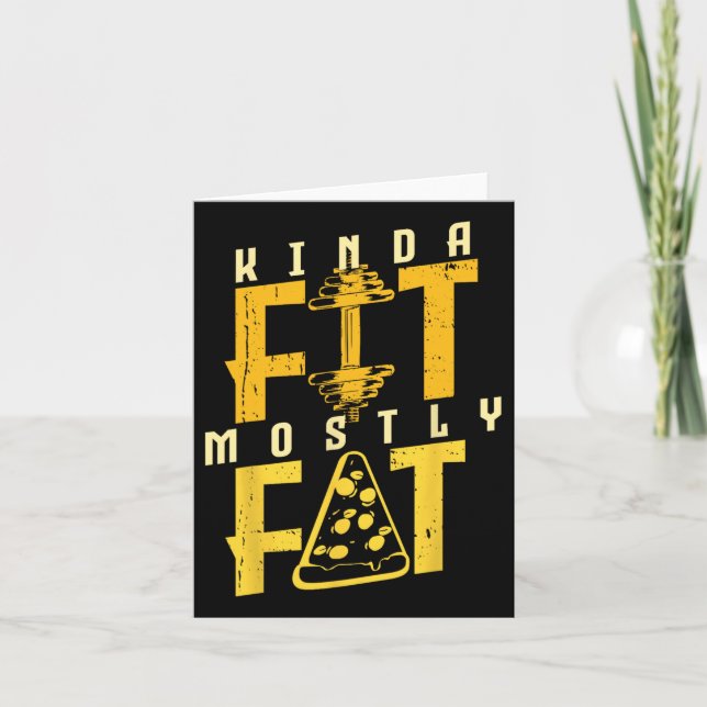 Kinda Fit Mostly Fat Pizza Lover Exercise Workout  Card (Front)