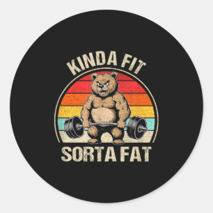 Kinda Fit Sorta Fat Funny Cute Bear Weightlifter  Classic Round Sticker