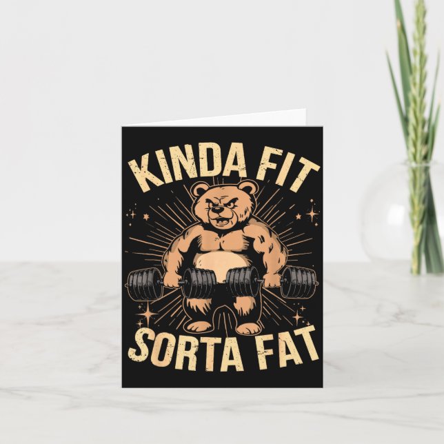 Kinda Fit Sorta Fat - Funny Gym Bear Weightlifting Card (Front)