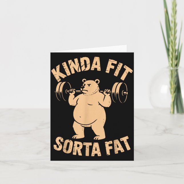 Kinda Fit Sorta Fat - Funny Gym Bear Weightlifting Card (Front)